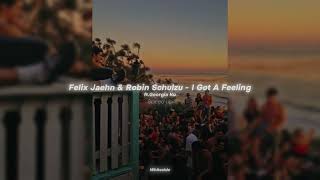 Felix Jaehn, Robin Schulz - I Got A Feeling ft. Georgia Ku  - I Got A Feeling ( Speed up )