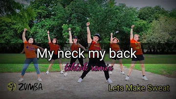 My neck my back | Remix | tiktok | viral | zumba | dance fitness | Lets Make Sweat with Zin Arnel