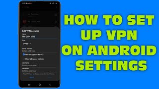HOW TO SET UP VPN ON ANDROID SETTING [TAGALOG TUTORIAL] | J M C OFFICIAL 101 screenshot 5