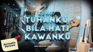 KJ 467 – Tuhanku, Bila Hati Kawanku (New Arragement) | Cover Bass | GKI GEJAYAN