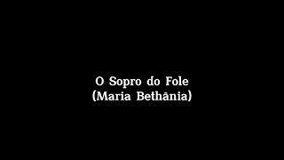 O sopro do fole( Maria Bethânia) - Cantando Mar”i”s por Malu Santiago
