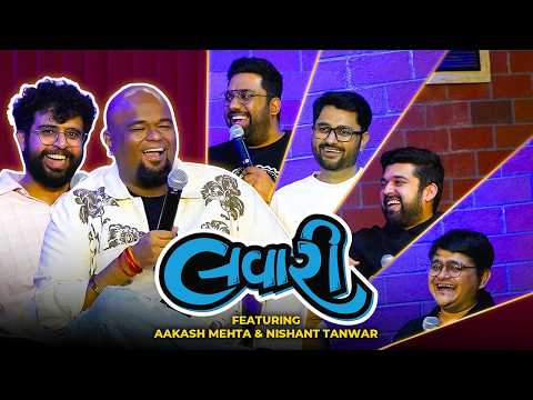 The Lavari Show Ep. 118 | ft. Aakash Mehta & Nishant Tanwar | The Comedy Factory