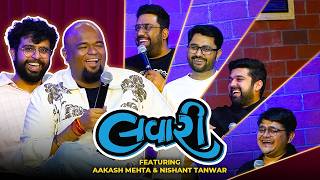 The Lavari Show Ep. 118 | ft. Aakash Mehta & Nishant Tanwar | The Comedy Factory