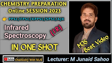 IR Spectroscopy in One Shot||Interpretation of IR Spectra||Complete Lecture by MJS|ppsc|kppsc|Spsc