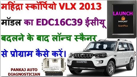 MAHINDRA SCORPIO ECU PROGRAM BY LAUNCH SCANNER|SCORPIO ECU REPLACE LAUNCH CAR SCANNER SCANPLUSX/PRO🔥