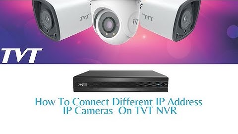 How To Connect Different IP Address IP Camera On TVT Nvr,TVT मै 2 अलग 2 IP के कैमरा कैसे कनेक्ट करे।