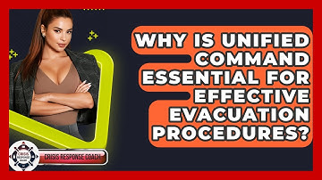 Why Is Unified Command Essential For Effective Evacuation Procedures? - Crisis Response Coach