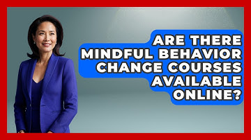 Are There Mindful Behavior Change Courses Available Online? | Habit Hacks Hub News