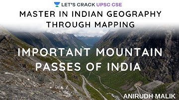 Mountain Passes of India | Indian Geography | UPSC CSE/IAS 2020/2021 | Anirudh Malik
