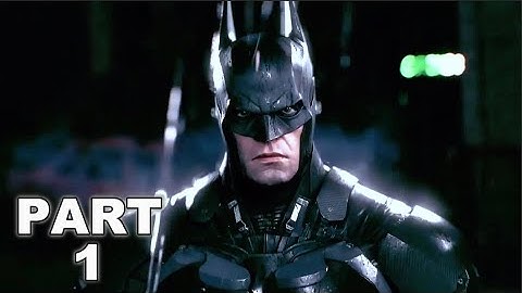 Batman: Arkham Knight | Walkthrough Gameplay 1 - INTRO (Full Game)