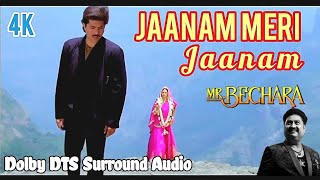 Mr.Bechara | Jaanam Meri Jaanam - 4K | Remastered Dolby DTS Surround Audio | #kumarsanu #sridevi |