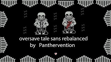 oversave tale sans remake N00B MODE by Panthervention COMPLETED