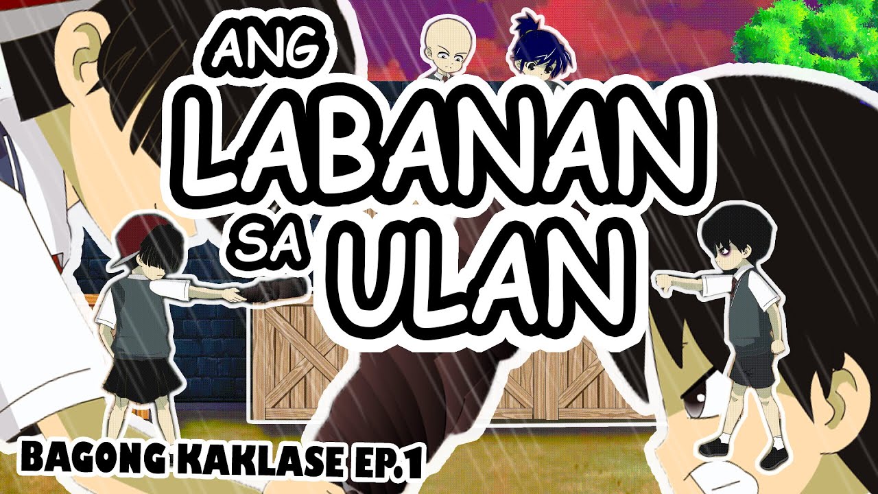 BAGONG KAKLASE EP. 1 | ANG LABANAN SA ULAN | PINOY ANIMATION