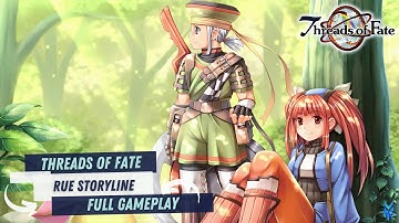 Threads of Fate: Rue’s Full Game Walkthrough (No Commentary) 🎮
