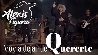 Video thumbnail of "ALEXIS FIGUERA - VOY A DEJAR DE QUERERTE - Video Oficial"