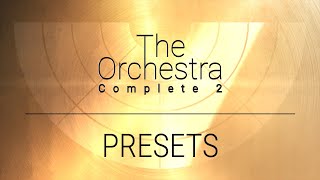 THE ORCHESTRA COMPLETE 2 | Preset Playthrough