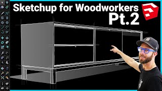 Modeling a Complete Project in Sketchup for Beginners Pt.2 - Sketchup for Woodworkers