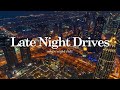 Playlist: Late Night Drives & R&B/Soul Mix - driving alone at night