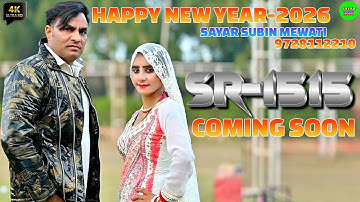 SAYAR SUBIN MEWATI -1515 // 4K VIDEO टेलर मेवाती सॉन्ग //  NEW YEAR 2026 