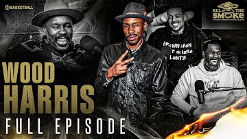 Wood Harris | Ep 111 | ALL THE SMOKE Full Episode | SHOWTIME Basketball