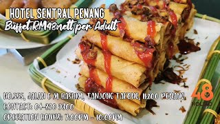 Hotel Sentral Seaview Penang - Buffet RM48nett per Adult