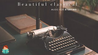 [無廣告版] 古典音樂的浪漫 ~ 讀書＆工作最佳音樂 - Classical Music - BEST Studying Music