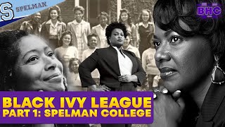 Black Ivy League Part 1: Spelman College