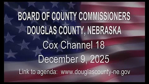 Board of County Commissioners Douglas County Nebraska meeting December 9, 2025
