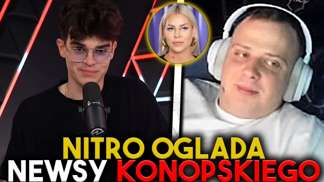 NITRO OGLĄDA NEWSY KONOPSKIEGO [JULIA VON STEIN, MRBEAST, GORDON RAMSEY, ZALEWSKI]
