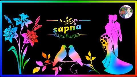 sapna name Love status video whatsapp love status video love status video ragin a to z status video