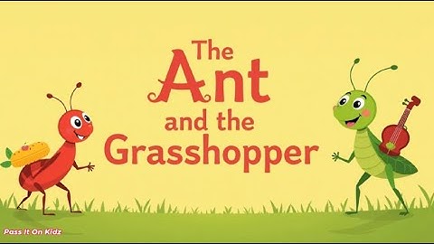 The Ant and The Grasshopper/ Aesop