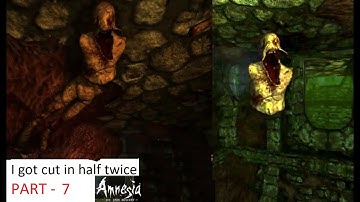 Amnesia Gameplay PART 7 DrQuad69 got cut in half twice Sewer, nave, chancel
