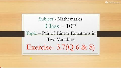 Ex 3.7 class 10 q6 q8 Maths Ncert | Pair of linear equations in two variables