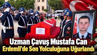 Uzman Çavuş Mustafa Can Erdemli’de Son Yolculuğuna Uğurlandı