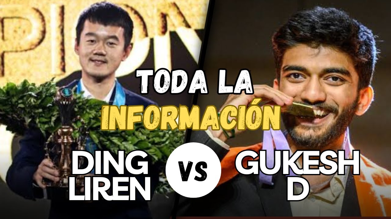CAMPEONATO MUNDIAL DE AJEDREZ 2024 Ding vs Gukesh | toda la INFORMACIÓN ...