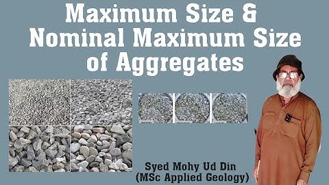 Maximum & Nominal Maximum Size of Aggregates | Lecture 22 | Syed Mohy Ud Din | Materials Engineer