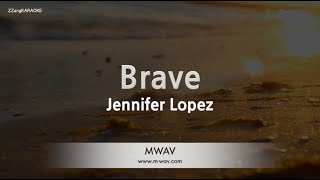 Jennifer Lopez-Brave (Karaoke Version) Resimi