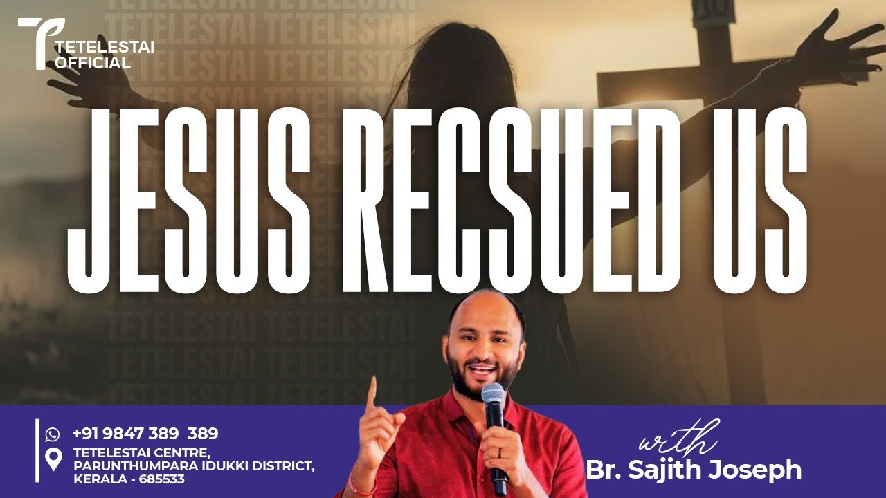 Jesus Recsued Us | Br Sajith Joseph | English Christian Message - YouTube