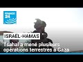 L&#39;armée israélienne a mené plusieurs opérations terrestres à Gaza • FRANCE 24