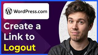How to Create a Link to Logout of Wordpress (Step-By-Step) [2026 guide]