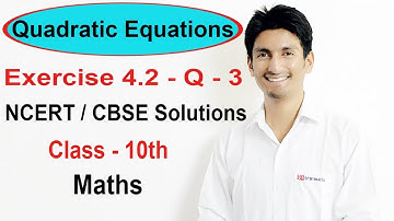 Exercise 4.2 Question 3 - Quadratic Equations - NCERT/CBSE Solutions for Class 10th Maths