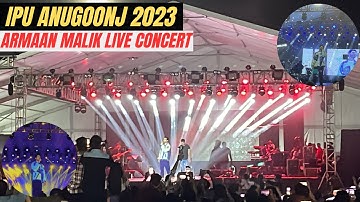 ANUGOONJ 2023 IPU FEST | ARMAAN MALIK LIVE CONCERT | GGSIPU FEST 2023 @ArmaanMalikOfficial