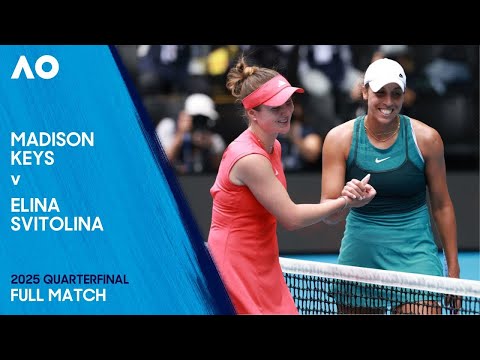 Madison Keys V Elina Svitolina Full Match Australian Open 2025 Quarterfinal