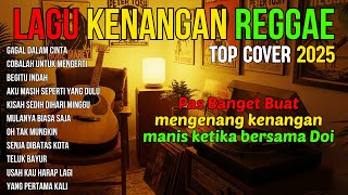 Download lagu NOSTALGIA REGGAE COVER 🌺 LAGU HITS LAWAS INDONESIA VERSI SANTAI & PENUH VIBES POSITIF