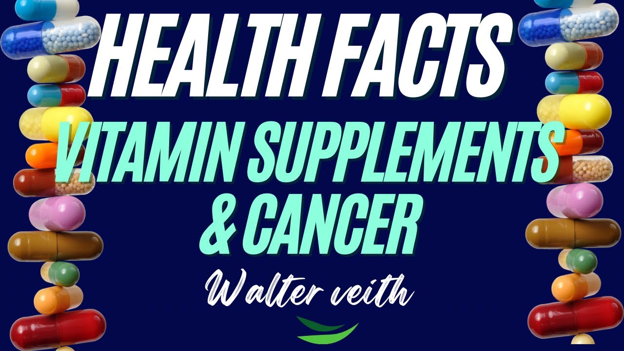 Health Facts Vitamin Supplements & Cancer Walter Veith YouTube