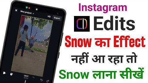 Instagram Edits App Snow Effect Not working Program Solution 