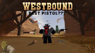 Best pistol in Westbound? (Outdated New best is remington.)