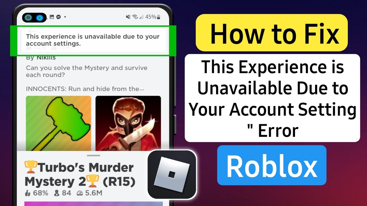 How to Fix / Solve This Experience is Unavailable Due to Your Account  Settings on Roblox - SarkariResult