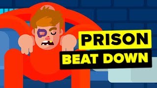 What Actually Happens If You Get Beat Up In Prison?