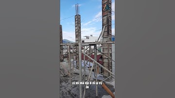 Tại sao phải kiểm tra cốt pha trụ sau khi đổ bê tông?